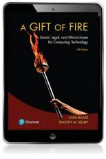 Pearson eText for A Gift of Fire: Social, Legal, and Ethical Issues for Computing Technology -- Instant Access (Pearson+) 5th