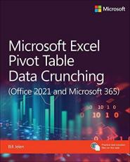 Microsoft Excel Pivot Table Data Crunching (Office 2021 and Microsoft 365) 