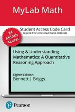 MyLab Math with Pearson EText -- 24-Month Access Card -- for Using and Understanding Mathematics : A Quantitative Reasoning Approach