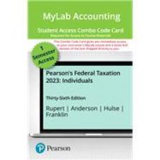 MyLab Accounting with Pearson eText -- Combo Access Card -- for Pearson's Federal Taxation 2023 Individuals 