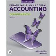 Horngren's Financial & Managerial Accounting, The Managerial Chapters 8th