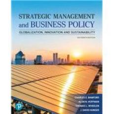Strategic Management and Business Policy : Globalization, Innovation, and Sustainability 