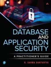 Database and Application Security : A Practitioner's Guide 