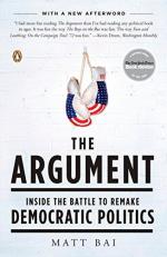 The Argument : Inside the Battle to Remake Democratic Politics 