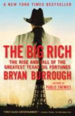 The Big Rich : The Rise and Fall of the Greatest Texas Oil Fortunes 