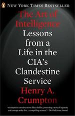 The Art of Intelligence : Lessons from a Life in the CIA's Clandestine Service 