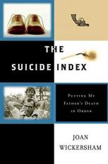 The Suicide Index : Putting My Father's Death in Order 