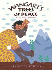 Wangari's Trees of Peace : A True Story from Africa 