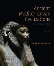 Ancient Mediterranean Civilizations : From Prehistory to 640 CE with Access 3rd
