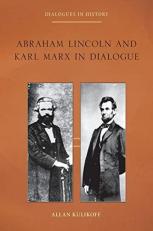 Abraham Lincoln and Karl Marx in Dialogue 