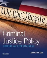 Criminal Justice Policy : Origins and Effectiveness 