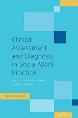 Clinical Assessment and Diagnosis in Social Work Practice 3rd