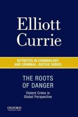 The Roots of Danger : Violent Crime in Global Perspective 