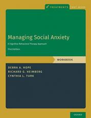 Managing Social Anxiety, Workbook : A Cognitive-Behavioral Therapy Approach 3rd
