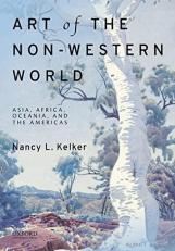 Art of the Non-Western World : Asia, Africa, Oceania, and the Americas 