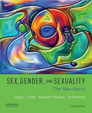 Sex, Gender, and Sexuality : The New Basics 3rd