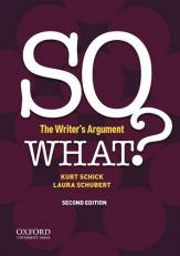 So What? : The Writer's Argument 2nd
