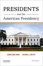 Presidents and the American Presidency 2nd