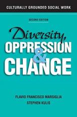 Diversity, Oppression, and Change : Culturally Grounded Social Work 2nd