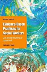 Evidence-Based Practice for Social Workers, Second Edition : An Interdisciplinary Approach