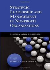 Strategic Leadership and Management in Nonprofit Organizations : Theory and Practice 