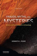 Frauds, Myths, and Mysteries : Science and Pseudoscience in Archaeology 9th