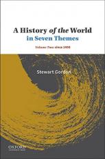 A History of the World in Seven Themes : Volume Two: Since 1400