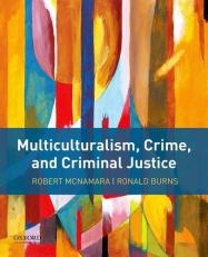 Multiculturalism, Crime, and Criminal Justice 