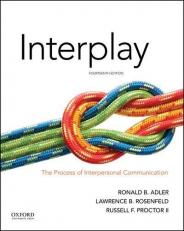 Interplay : The Process of Interpersonal Communication 14th
