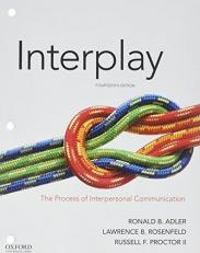 Interplay : The Process of Interpersonal Communication 14th