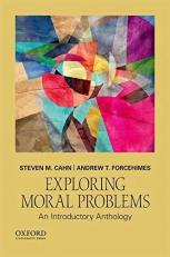 Exploring Moral Problems : An Introductory Anthology 