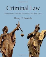 Criminal Law : An Introduction to Key Concepts and Cases 