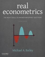 Real Econometrics : The Right Tools to Answer Important Questions 2nd