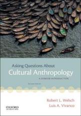 Asking Questions about Cultural Anthropology : A Concise Introduction 2nd