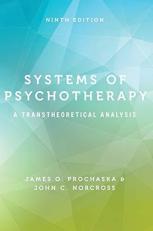 Systems of Psychotherapy : A Transtheoretical Analysis 9th