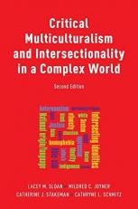 Critical Multiculturalism and Intersectionality in a Complex World 2nd