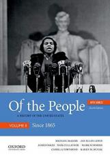 Of the People Vol. 2 : A History of the United States, Volume II: since 1865, with Sources 4th