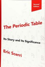 The Periodic Table : Its Story and Its Significance 2nd