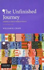 The Unfinished Journey : America since World War II 9th