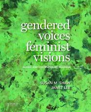 Gendered Voices, Feminist Visions : Classic and Contemporary Readings 7th