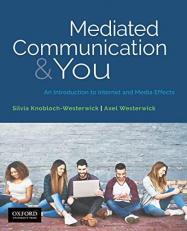 Mediated Communication and You : An Introduction to Internet and Media Effects 