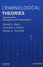 Criminological Theories : Introduction, Evaluation, and Application 8th