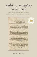 Rashi's Commentary on the Torah : Canonization and Resistance in the Reception of a Jewish Classic 