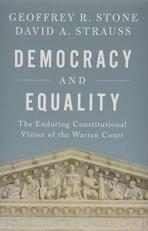 Democracy and Equality : The Enduring Constitutional Vision of the Warren Court 