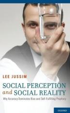 Social Perception and Social Reality : Why Accuracy Dominates Bias and Self-Fulfilling Prophecy 