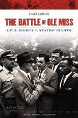 The Battle of Ole Miss : Civil Rights V. States' Rights 