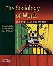 The Sociology of Work : Structures and Inequalities 