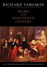 Music in the Nineteenth Century : The Oxford History of Western Music