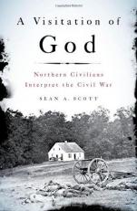 A Visitation of God : Northern Civilians Interpret the Civil War 
