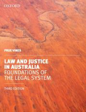 Law and Justice in Australia: Foundations of the Legal System 3e
